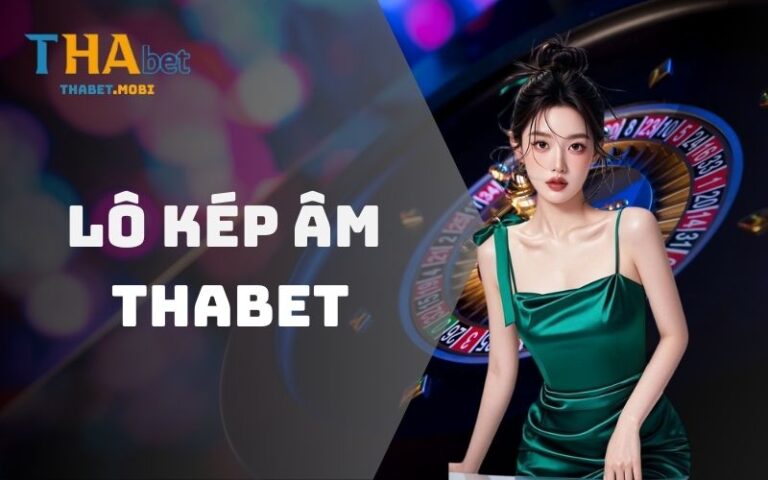 Lô kép âm tại nhà cái Thabet